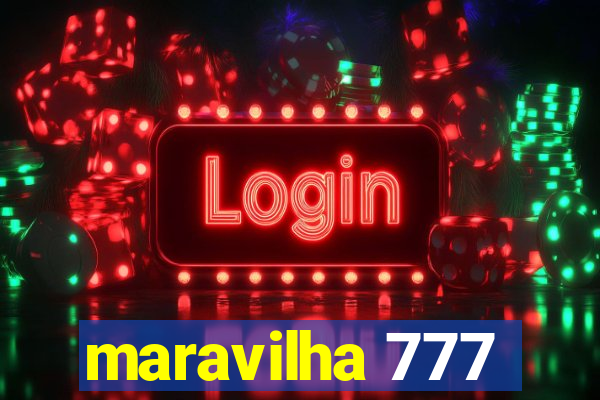 maravilha 777